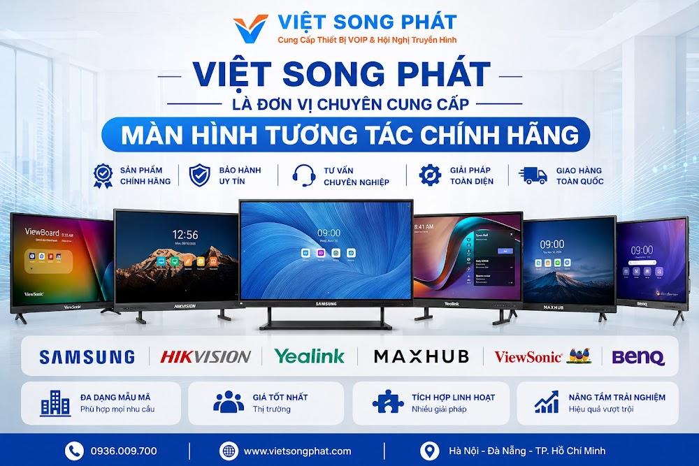 Việt Song Phát là đơn vị chuyên cung cấp màn hình tương tác chính hãng