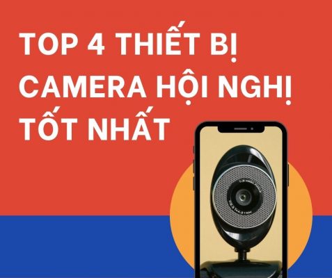 Top 4 thiết bị camera hội nghị tốt nhất